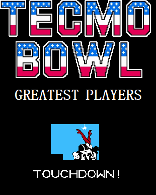 Tecmo Bowl Greatest Players of All Time
